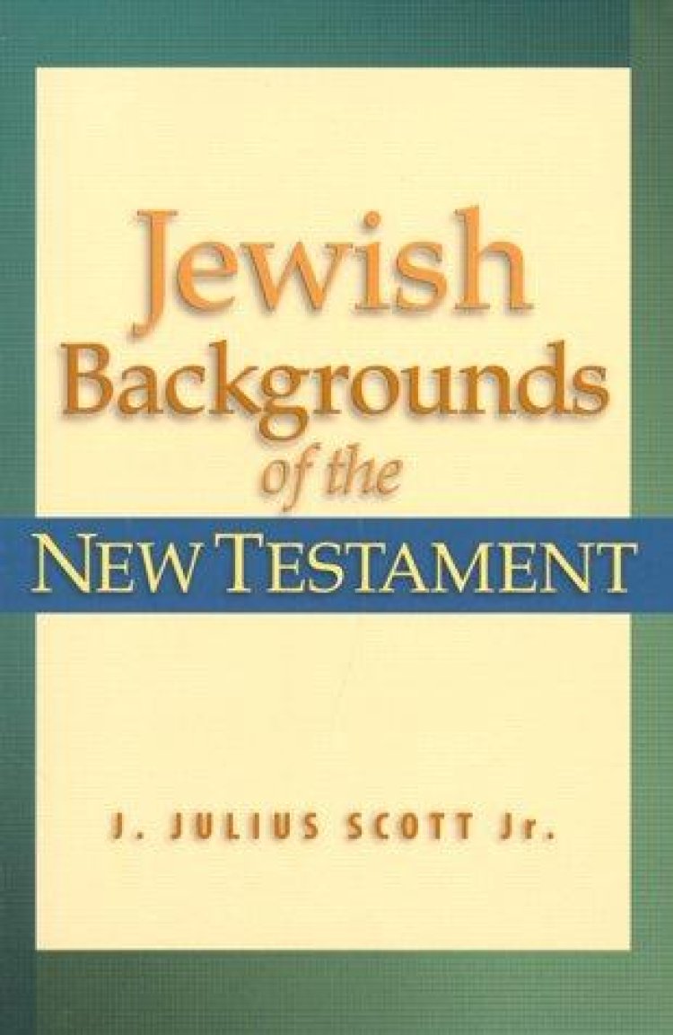 Jewish Backgrounds of the New Testament Free Delivery at Eden.co.uk