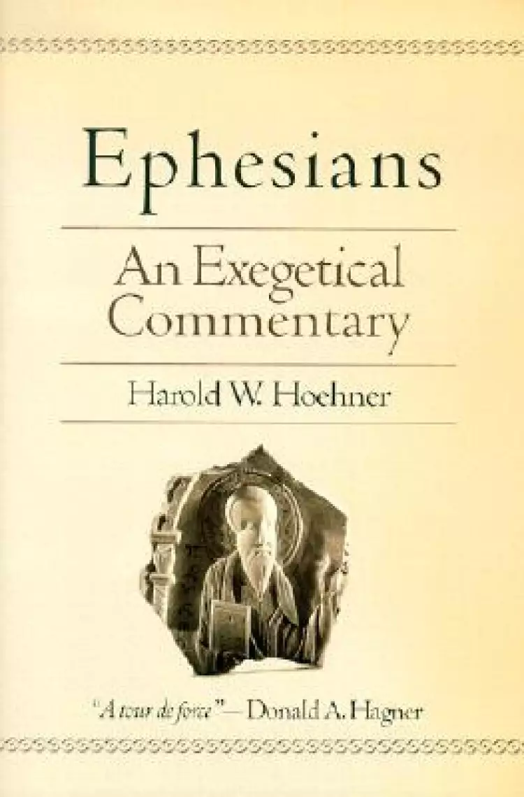 Ephesians: an Exegetical Commentary