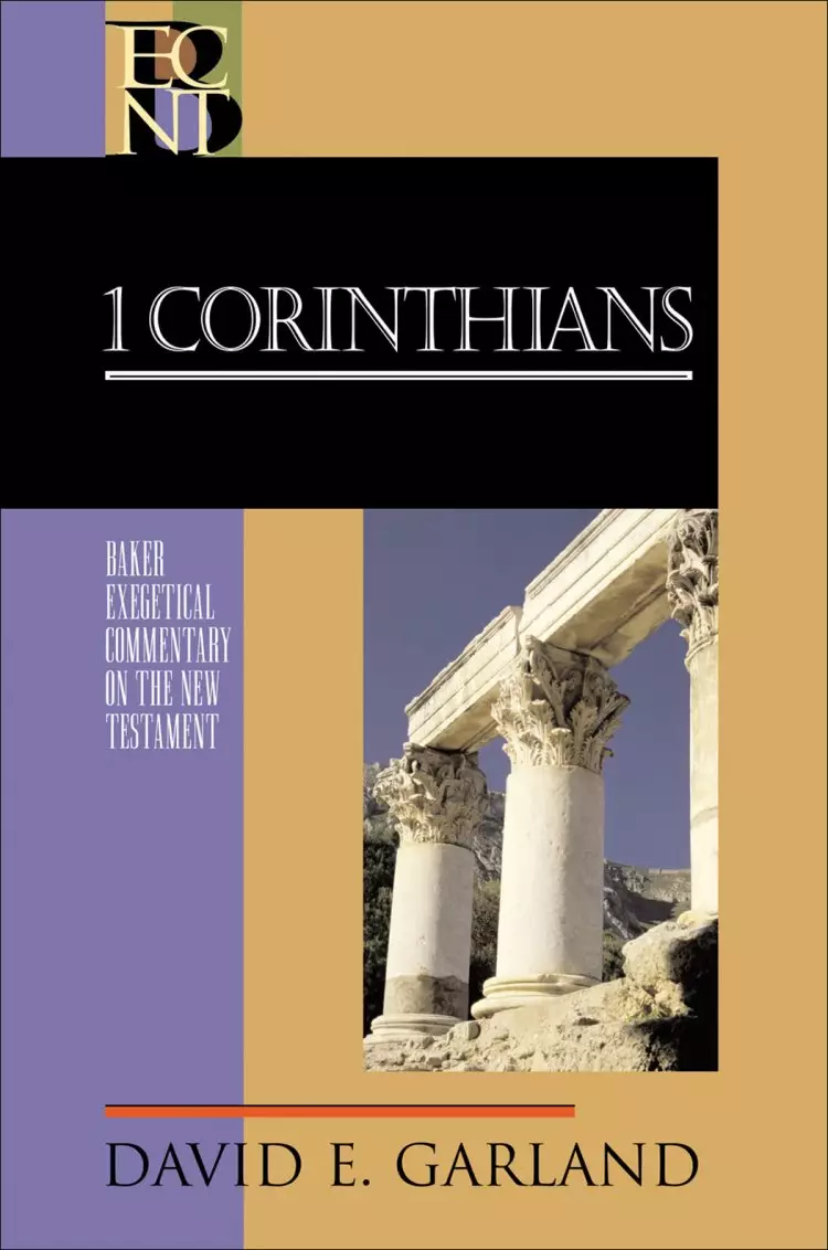 1 Corinthians: Baker Exegetical Commentary 