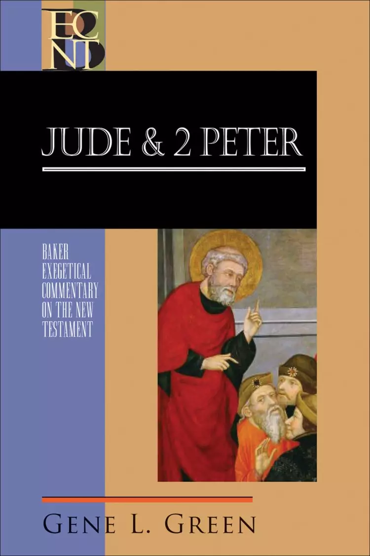Jude and 2 Peter : Baker Exegetical Commentary on the New Testament