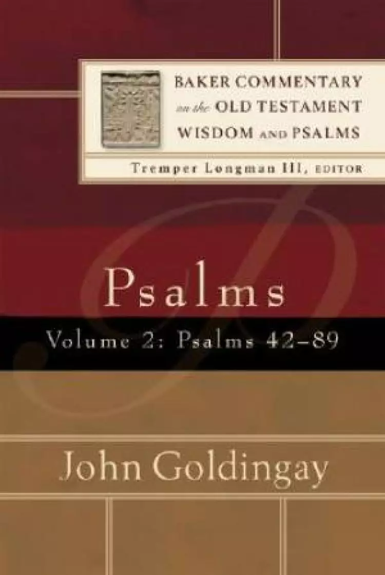 Psalms 42-89 : Vol 2 : Baker Commentary on the Old Testament Wisdom and Psalms