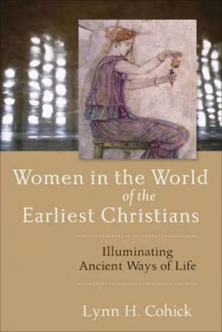 Women in the World of the Earliest Christians
