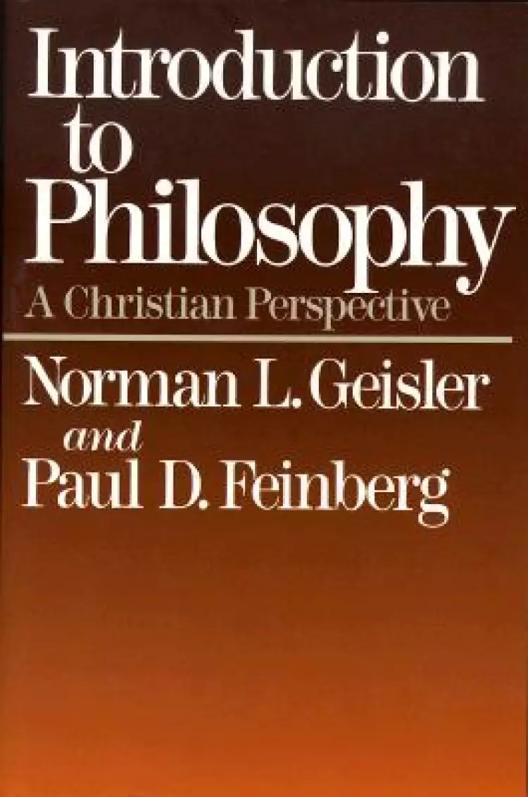 Introduction to Philosophy: a Christian Perspective
