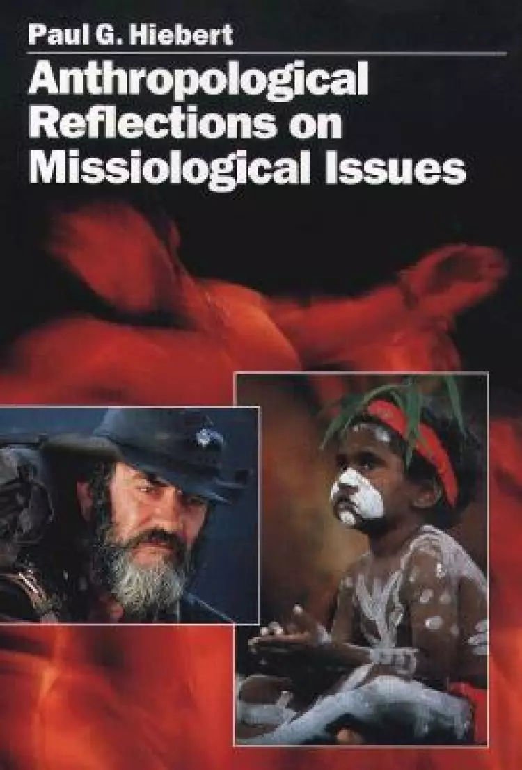 Anthropological Reflections on Missiological Issues