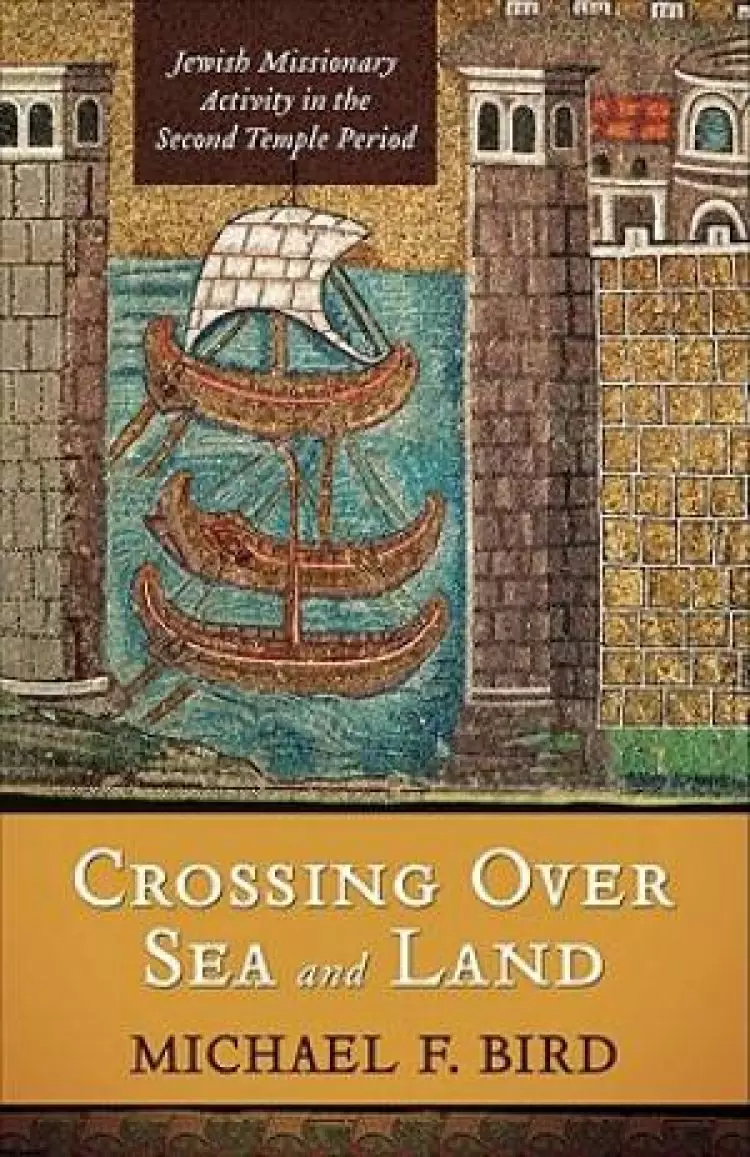 Crossing Over Sea and Land
