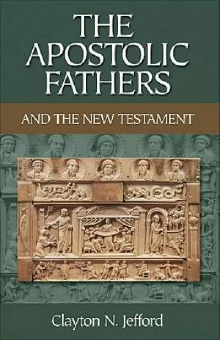 The Apostolic Fathers and the New Testament