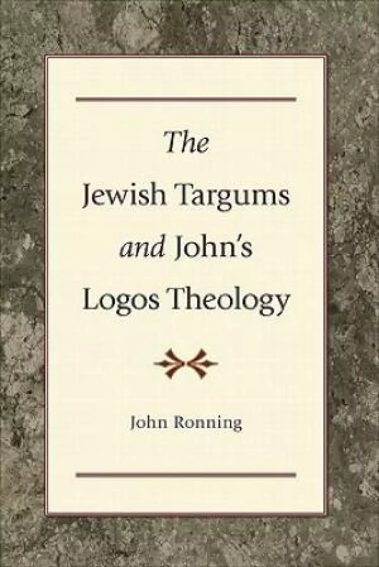The Jewish Targums and John's Logos Theology
