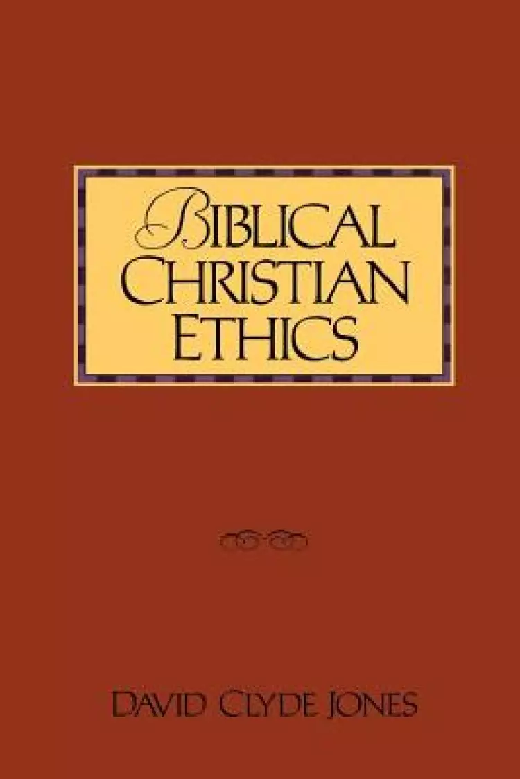 Biblical Christian Ethics