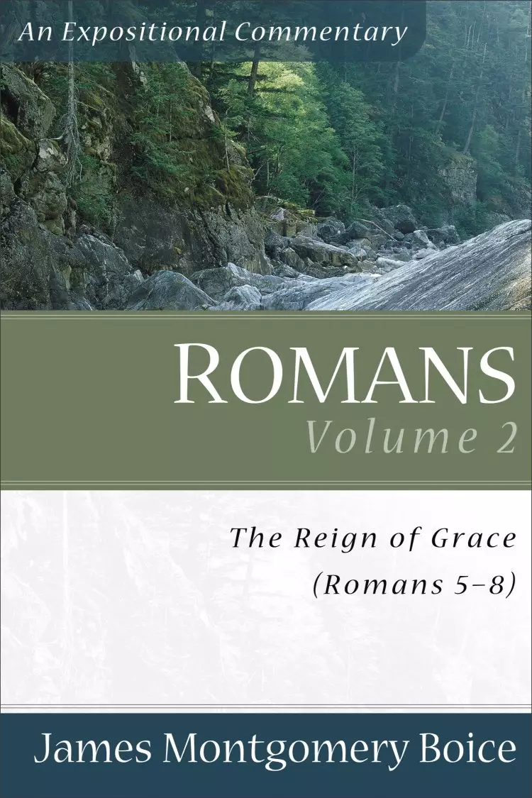  Romans 5-8:39 :  Vol 2 : Expositional Commentary