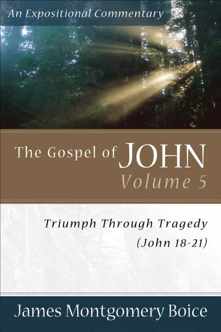 John 18-21 : The Gospel of John: Triumph Through Tragedy, 