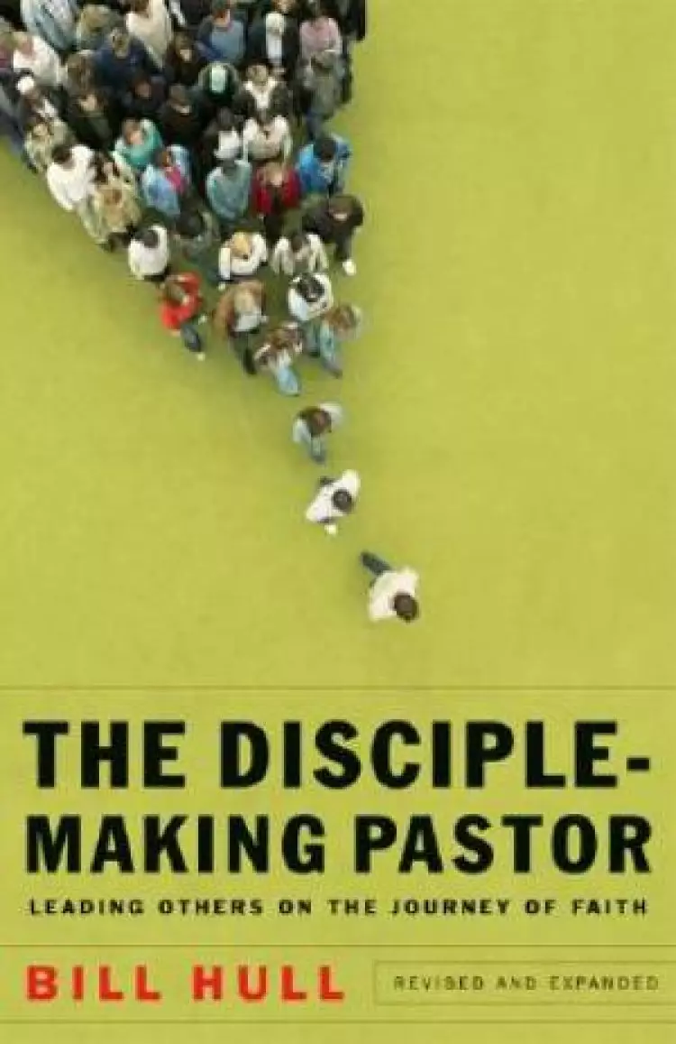 The Disciple Making Pastor