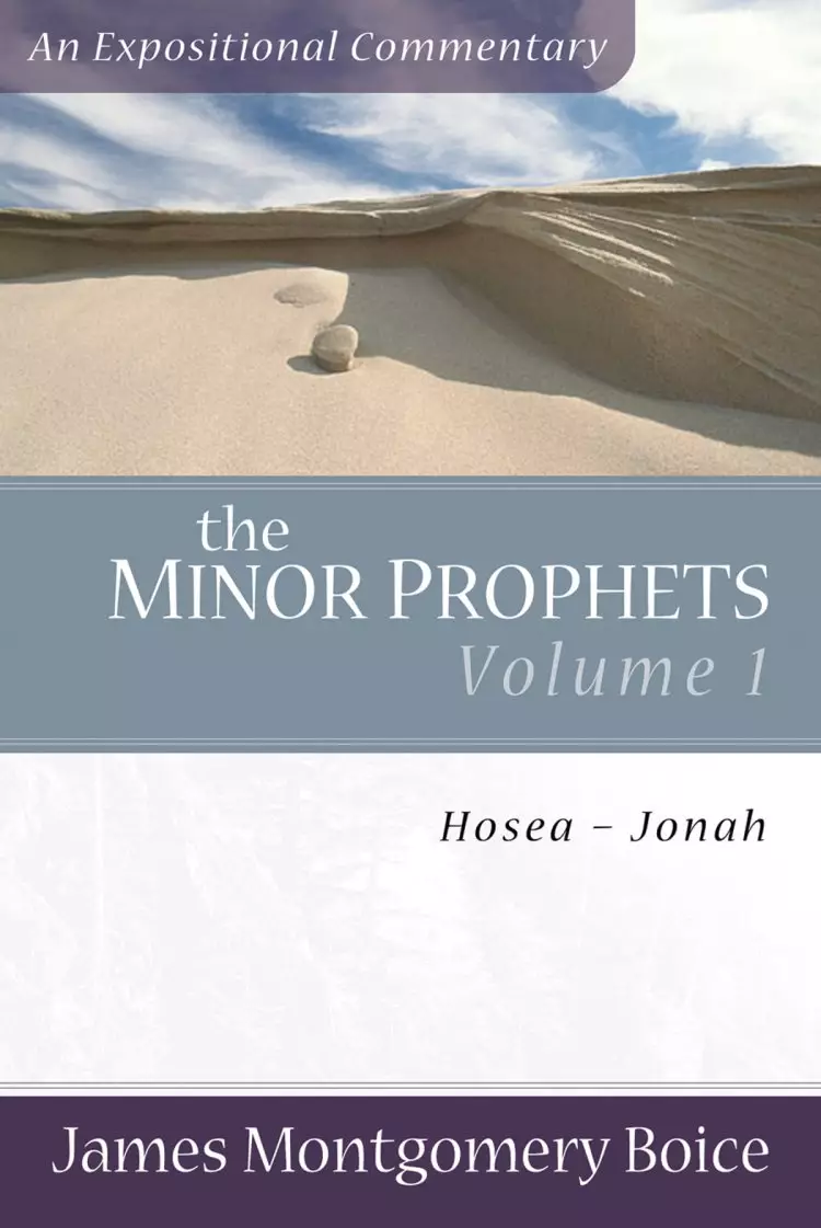 The Minor Prophets: Hosea Jonah : Expositional and Inspirational Commentary 