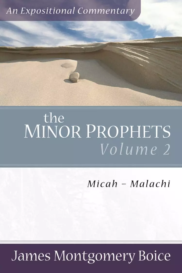 The Minor Prophets: Micah Malachi : Expositional and Inspirational Commentary 