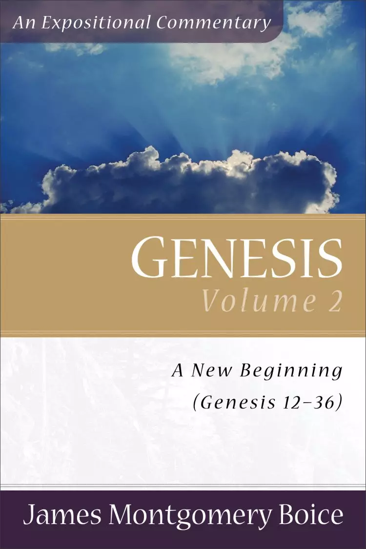Genesis 12 - 36 : Boice Commentary