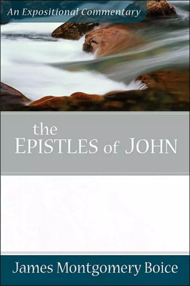 Epistles of John : Expositional Commentary