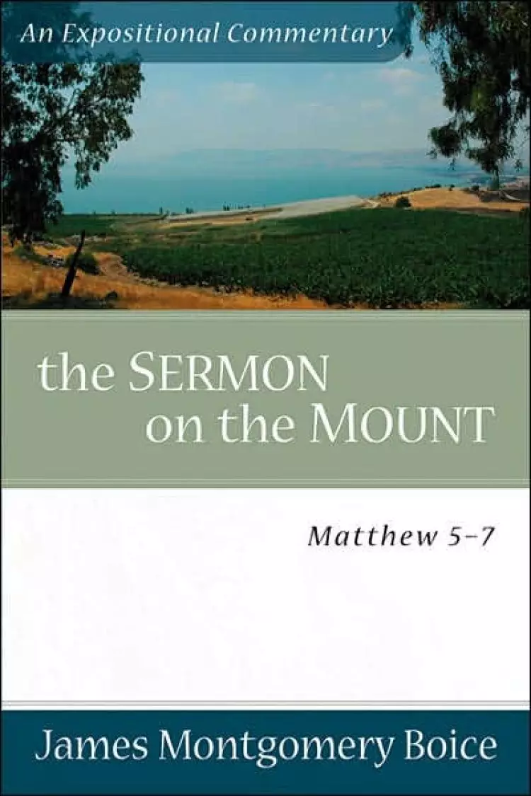 Matthew 5 - 7  : Boice Commentary Series