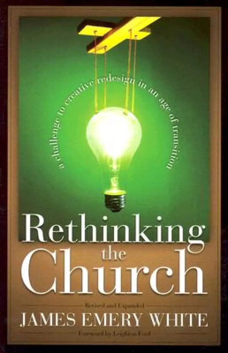 Rethinking the Church: a Challenge to Creative Redesign in an Age of Transition