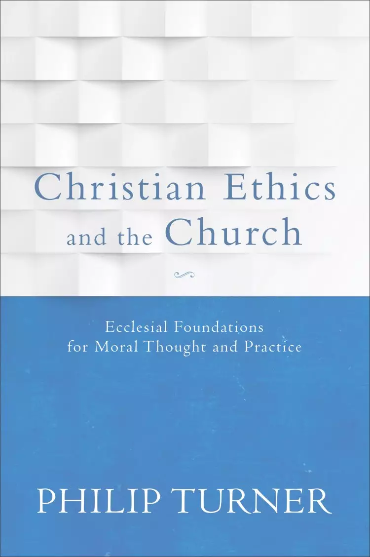 Christian Ethics and the Church
