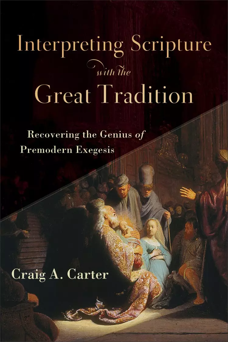 Interpreting Scripture with the Great Tradition