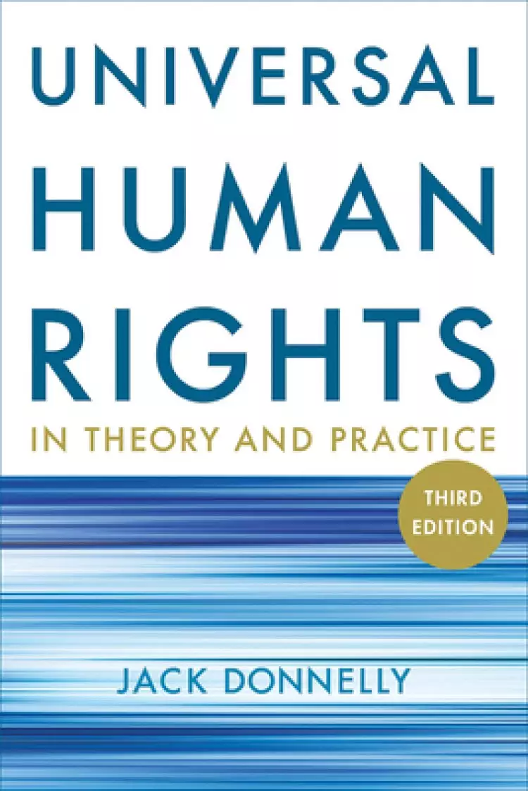 UNIVERSAL HUMAN RIGHTS IN THEORY AN