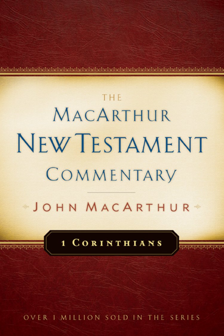 1 Corinthians : Macarthur New Testament Commentary
