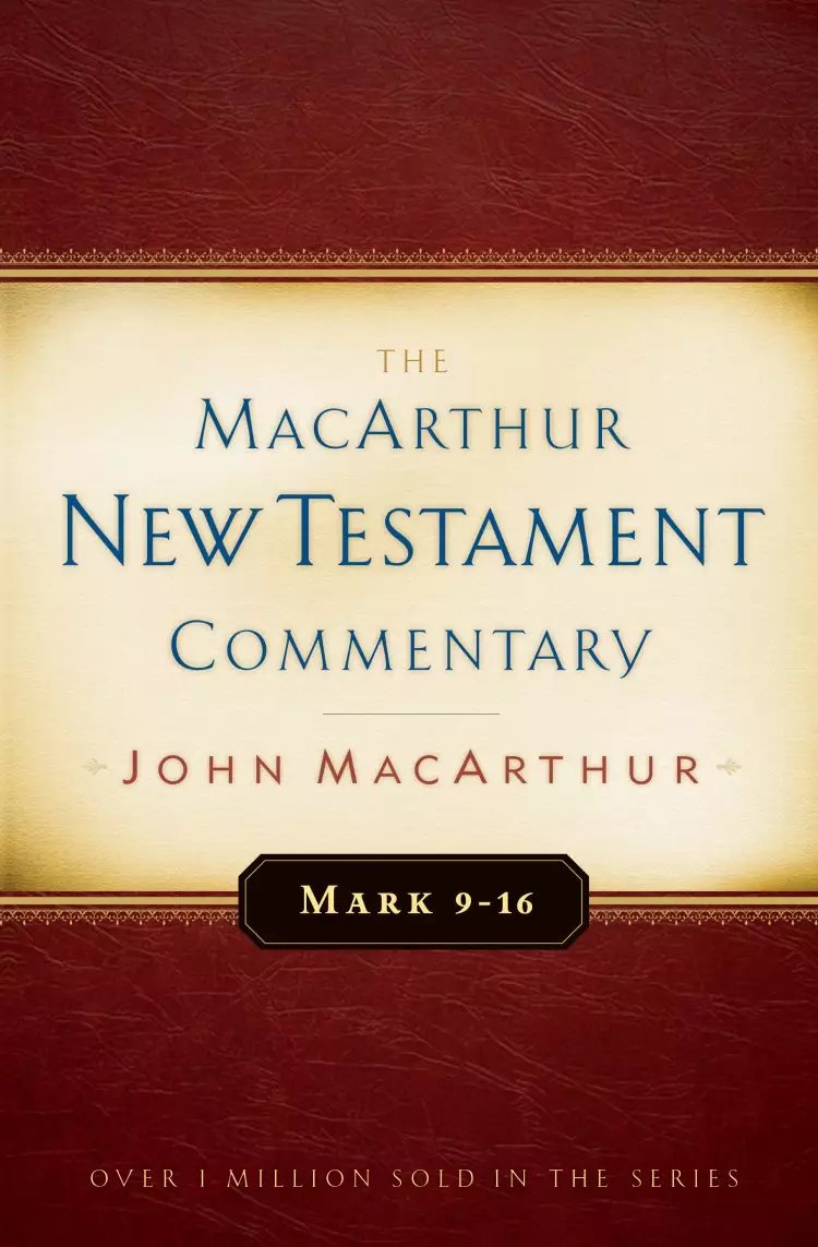 The MacArthur New Testament Commentary: Mark 9-16 Hardback
