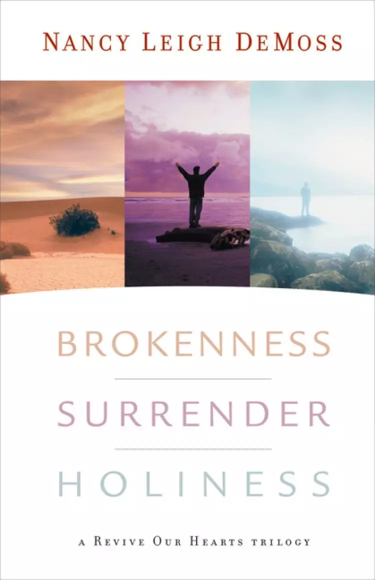 Brokenness Surrender Holiness Trilogy