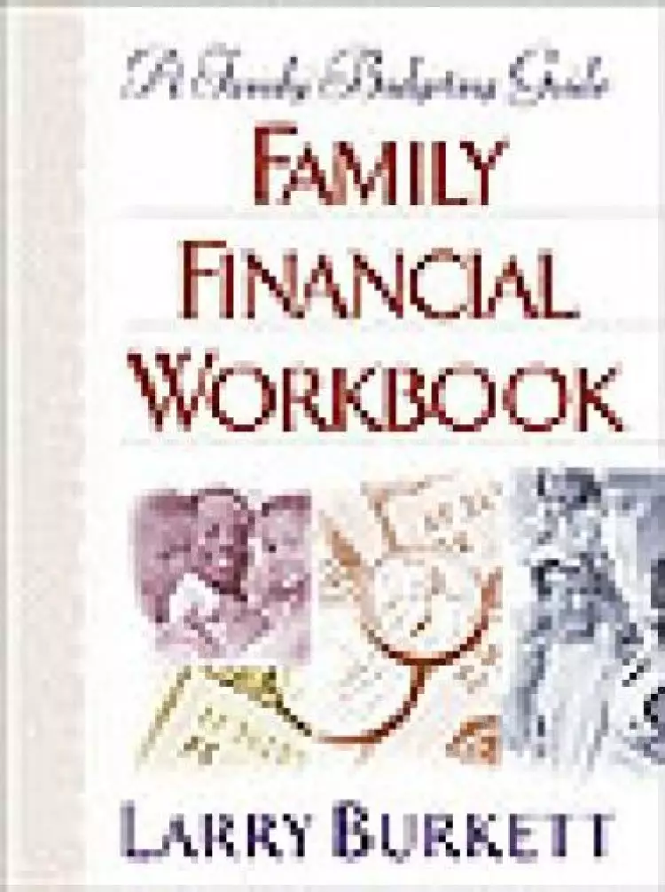 The Family Financial Workbook: A Practical Guide to Budgeting