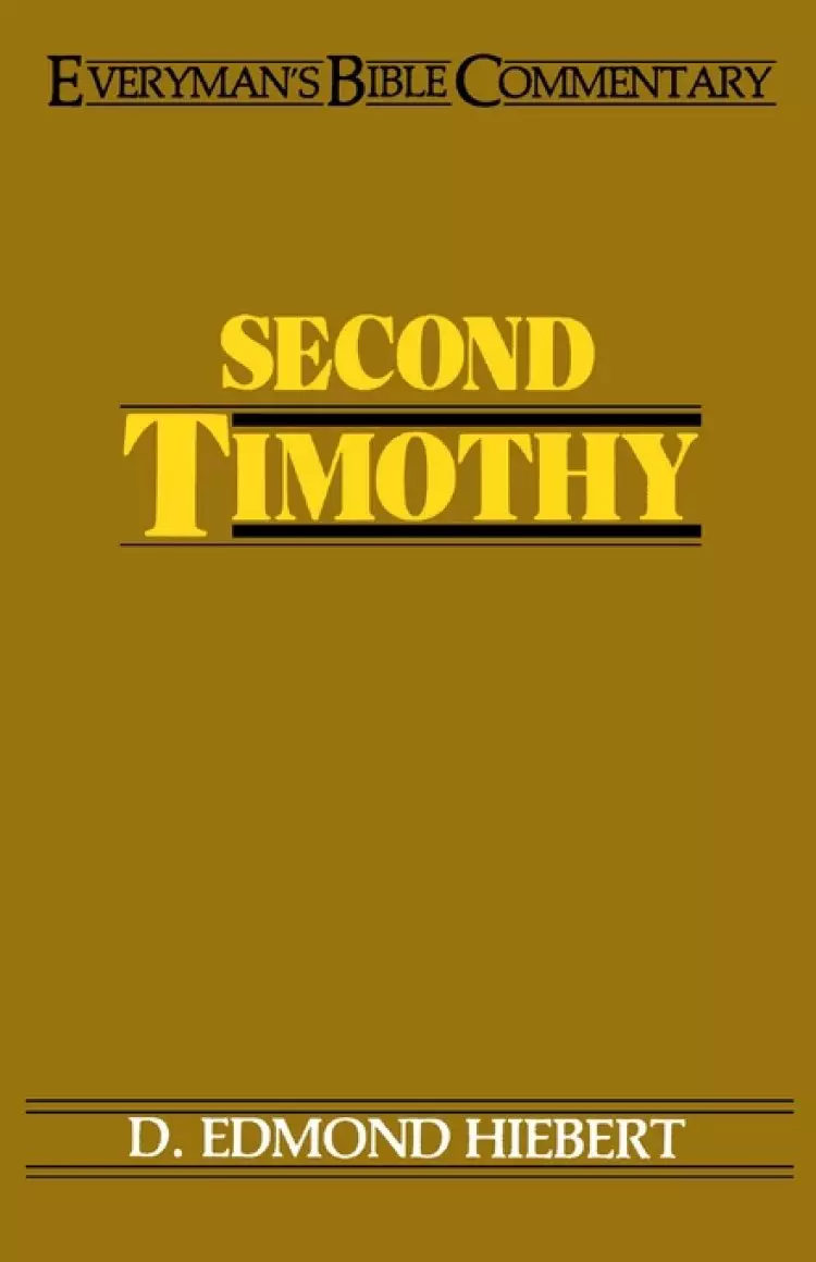 2 Timothy : Everyman's Commentary 