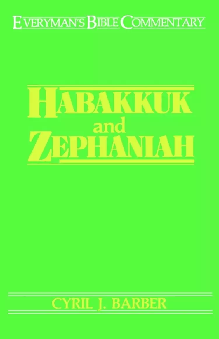 Habakkuk & Zephaniah : Everyman's Bible Commentary