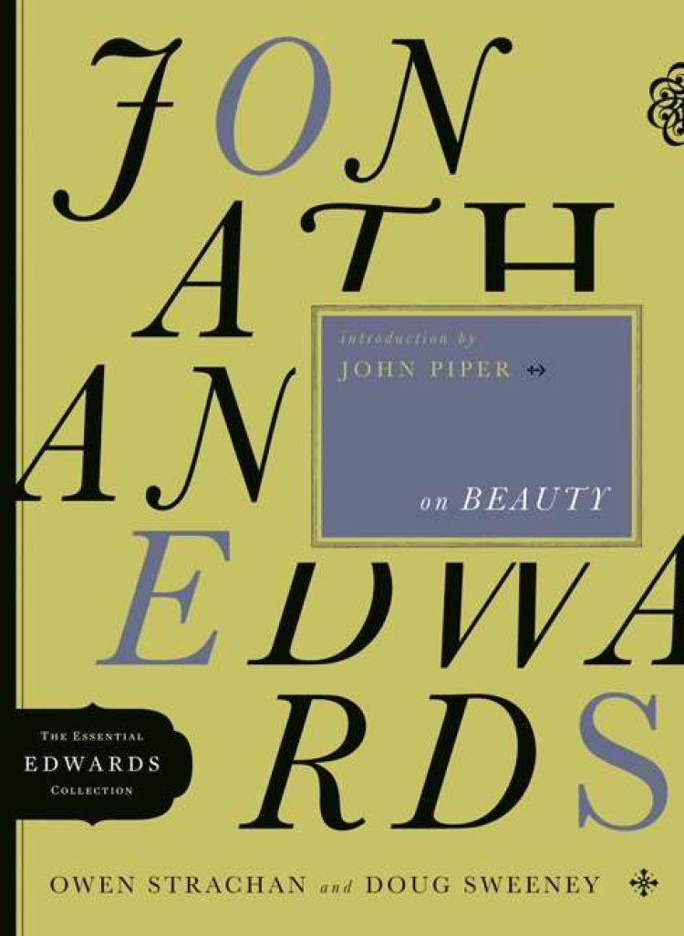 Jonathan Edwards On Beauty 2