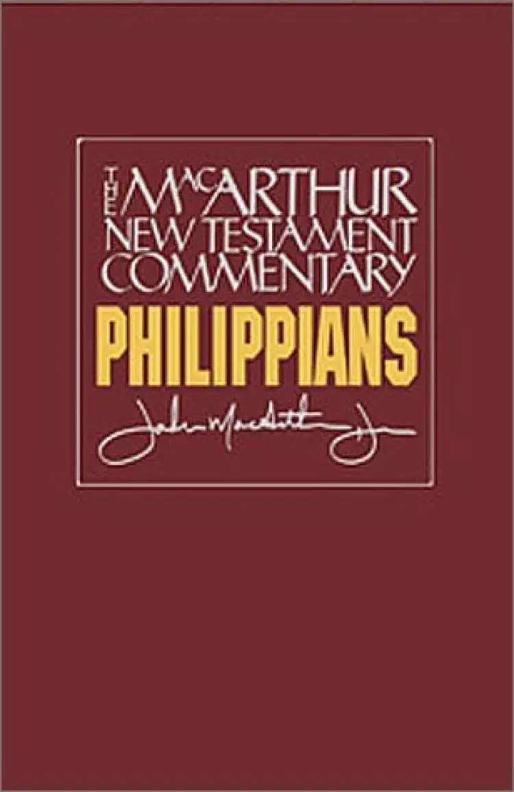 Philippians: The Macarthur New Testament Commentary