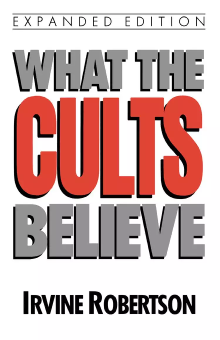 What The Cults Believe