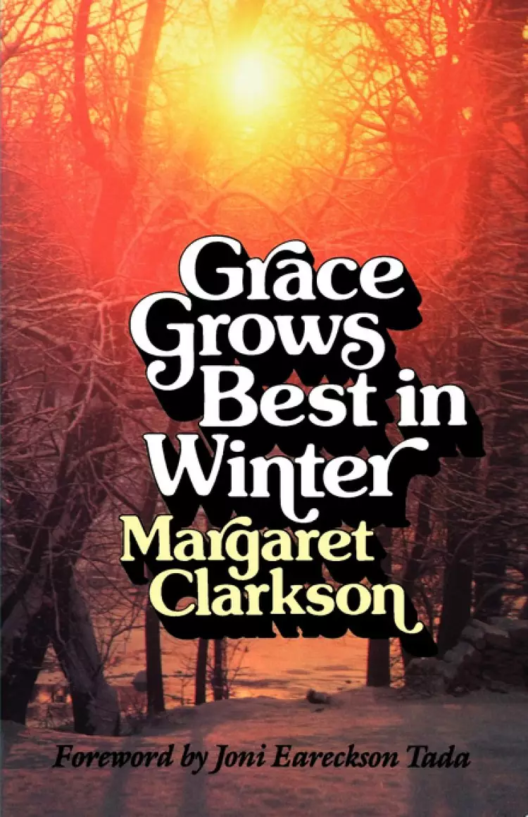 Grace Grows Best In Winter