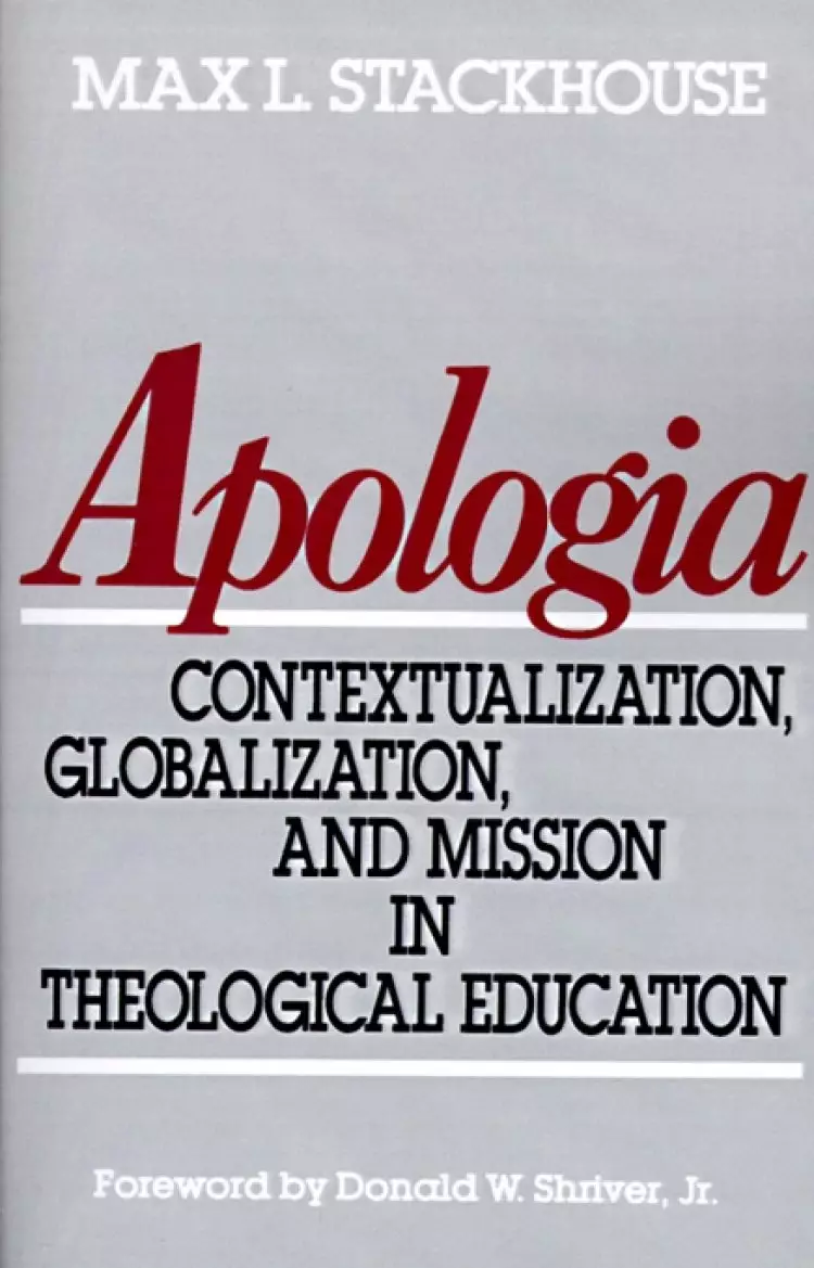 Apologia: Contextualization, Globalization and Mission in Theological Education