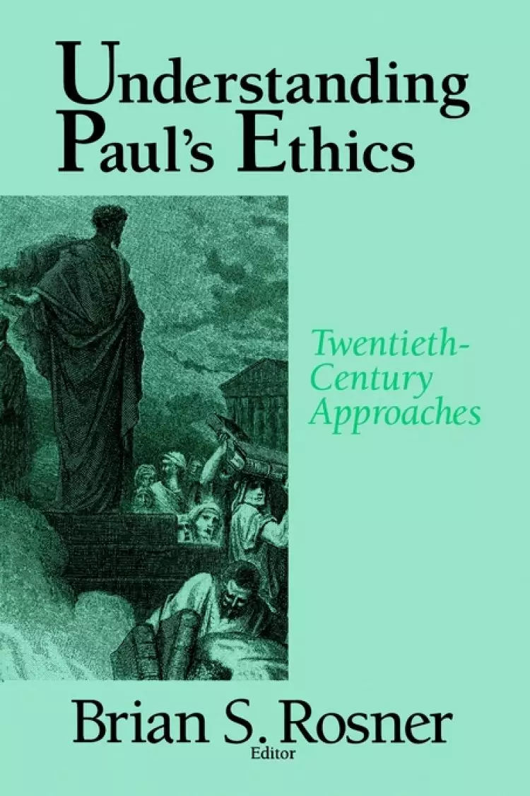 Understanding Paul's Ethics