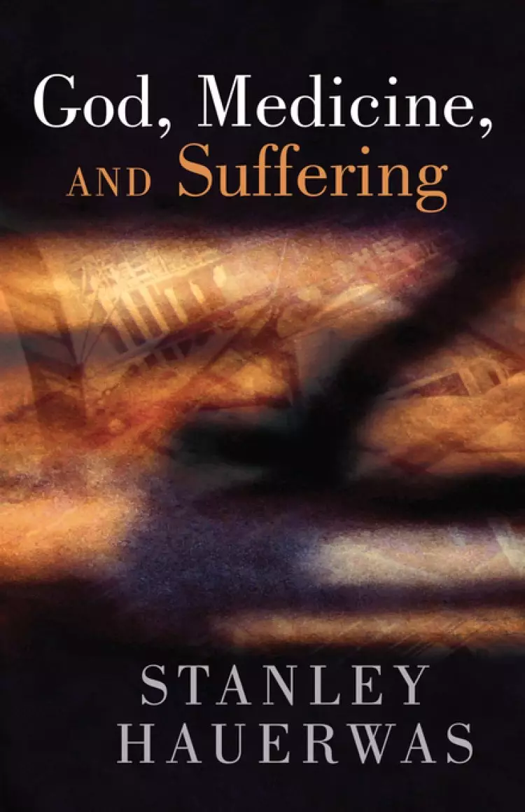 God, Medicine and Suffering
