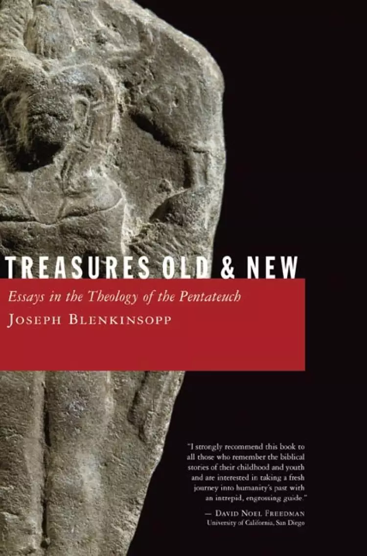 Treasures Old And New : Essays in the Theology of the Pentateuch
