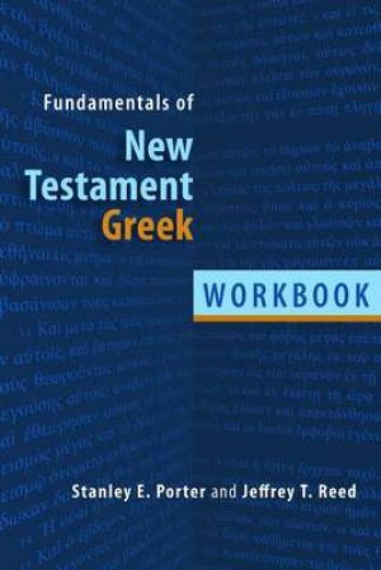 Fundamentals of New Testament Greek