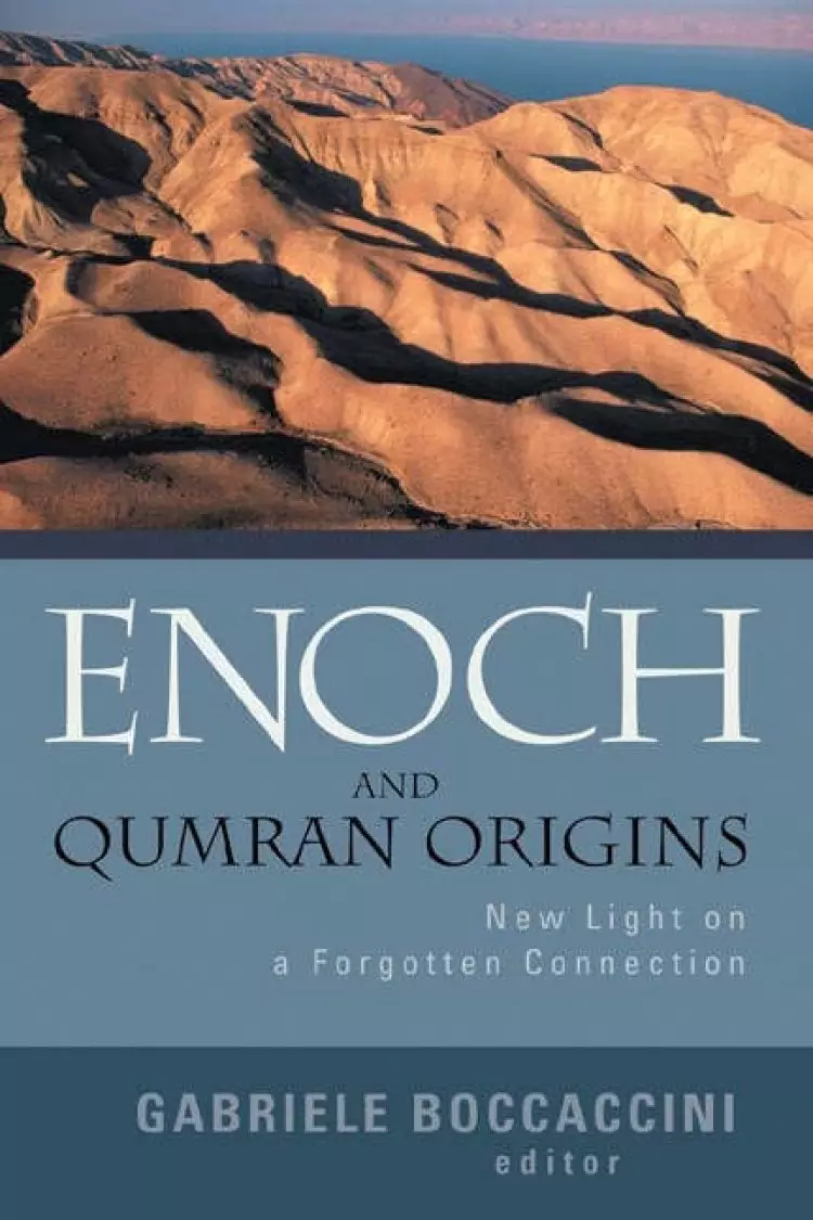 Enoch and Qumran Origins: New Light on a Forgotten Connection