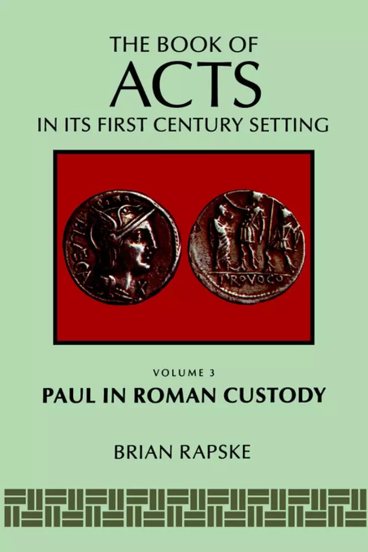 Book Of Acts And Paul In Roman Custody