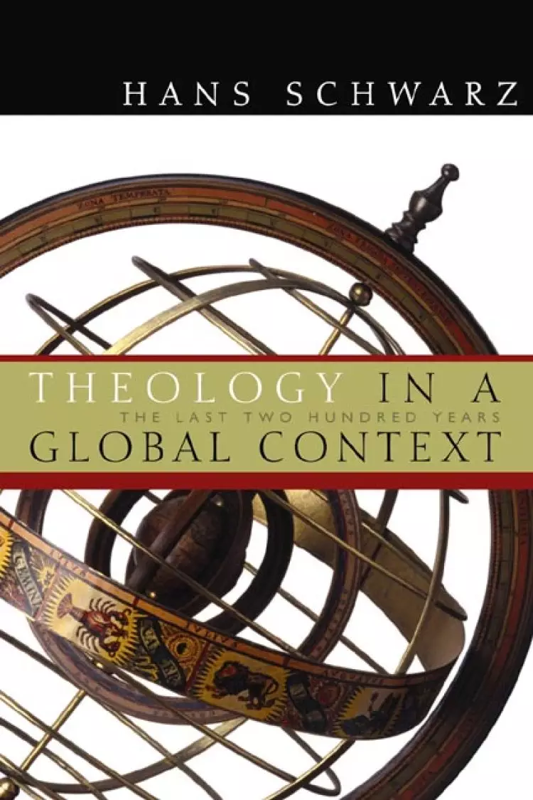 Theology In A Global Context: The Last Two Hundred Years
