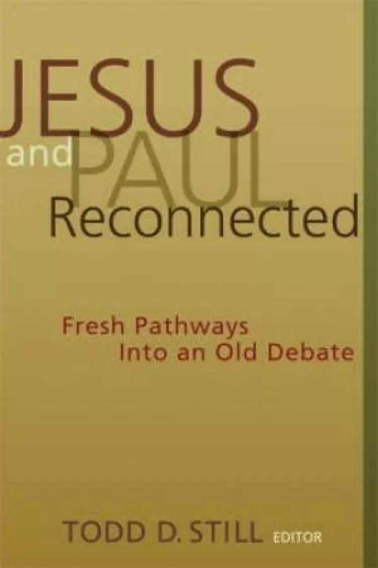 Jesus and Paul Reconnected