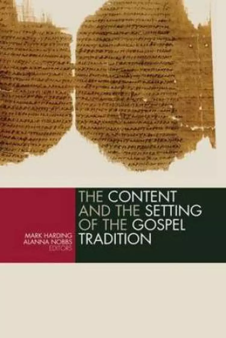 The Content and Setting of the Gospel Tradition