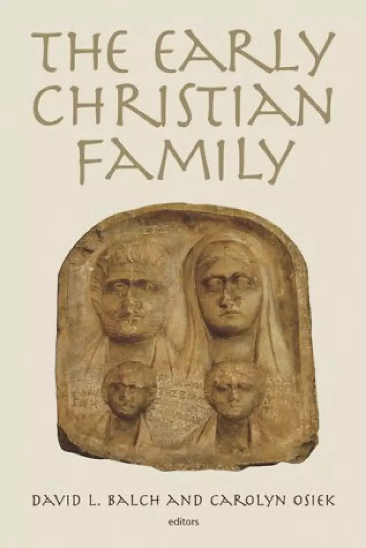 Early Christian Families in Context: An Interdisciplinary Dialogue