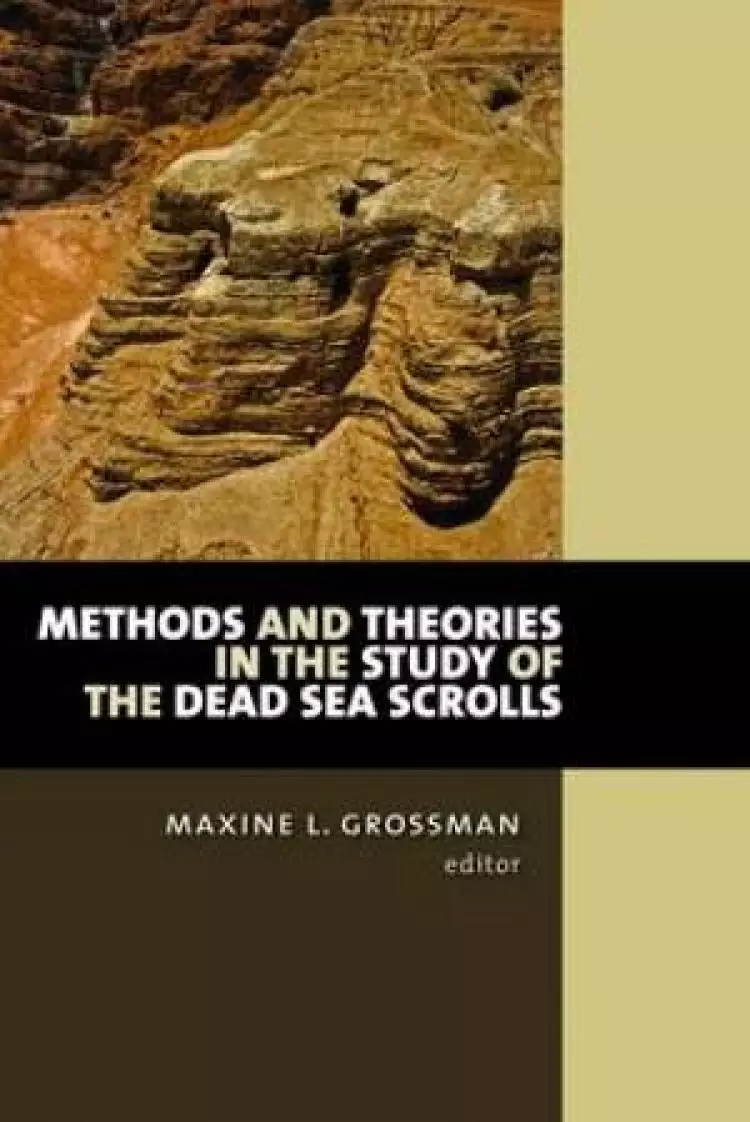 Methods and Theories in the Study of the Dead Sea Scrolls