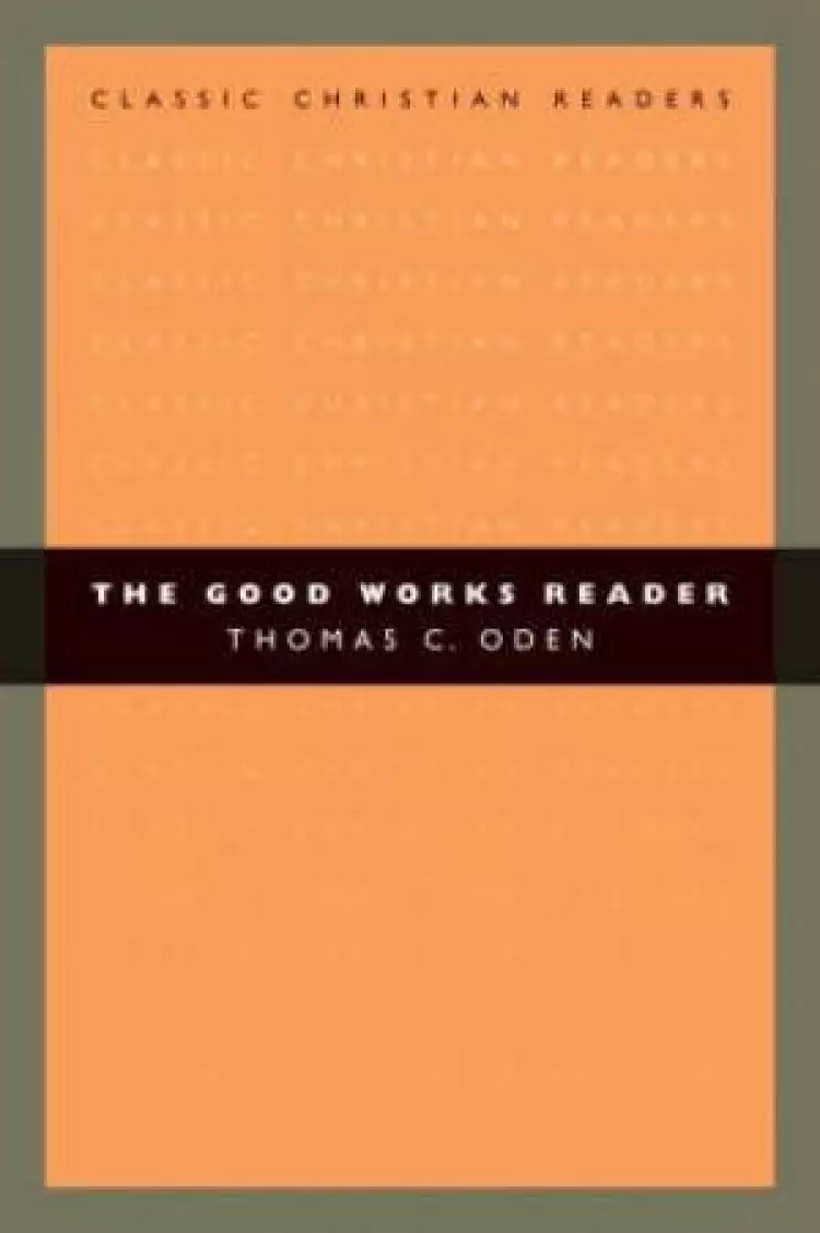 The Good Works Reader