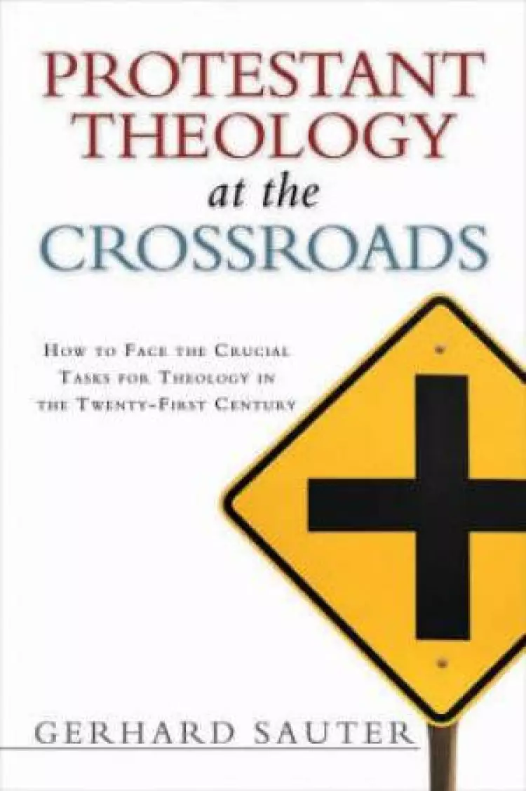 Protestant Theology At The Crossroads