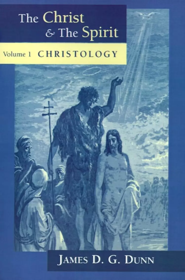 The Christ And The Spirit Volume 1