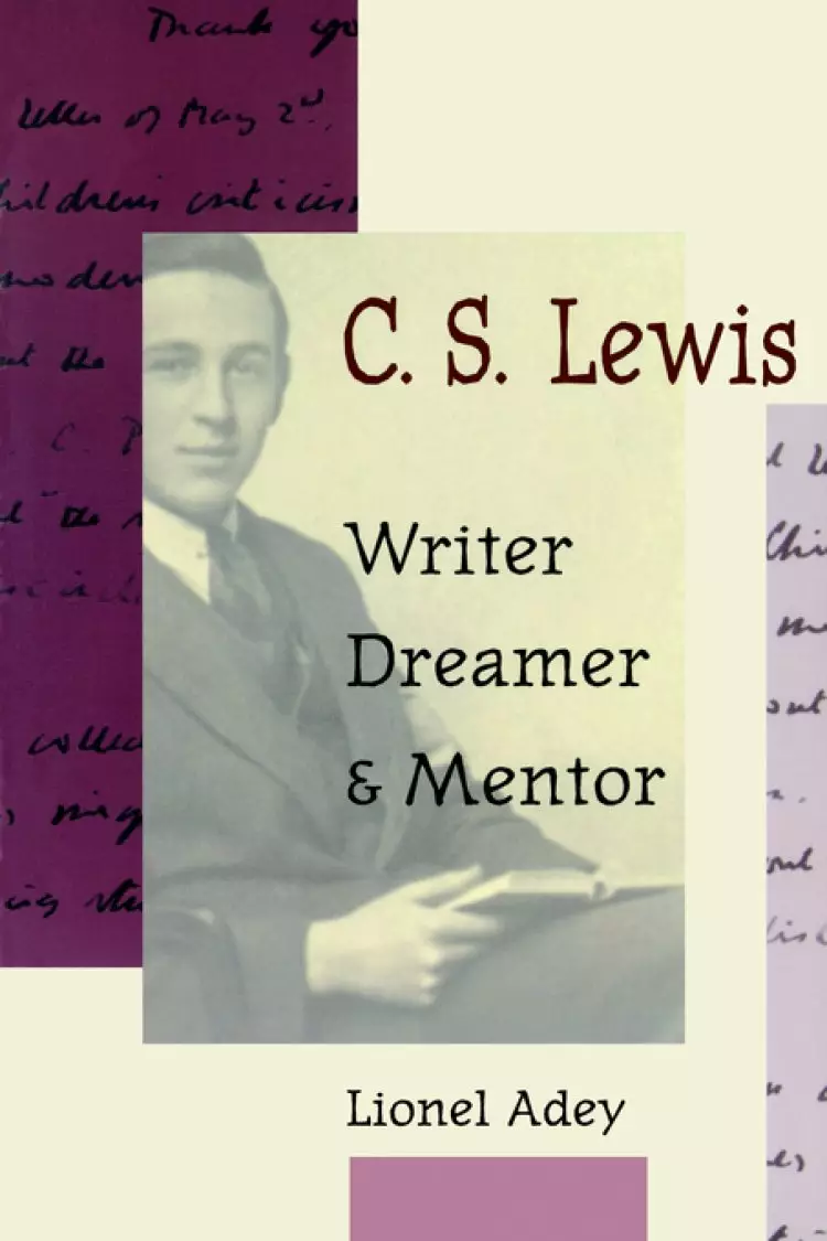 C.S.Lewis: Writer, Dreamer and Mentor